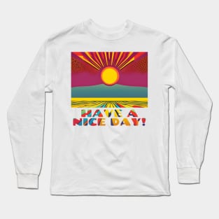 Have A Nice Day! Pop Art Sunrise Over Field Long Sleeve T-Shirt